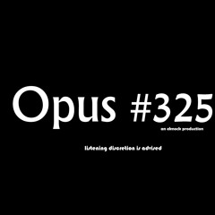 Opus #325