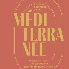 Inventaire gourmand de la Méditerranée  vk - IRmtR1WPQ3