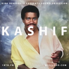 Sound Obsession With Kirk Degiorgio - Kashif Special - 17.01.2024