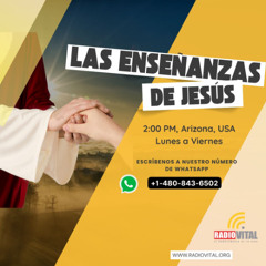 Las Enseñanzas de Jesús - La Práctica de la Verdad - Julio 01 del 2025