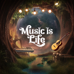 Music is Life