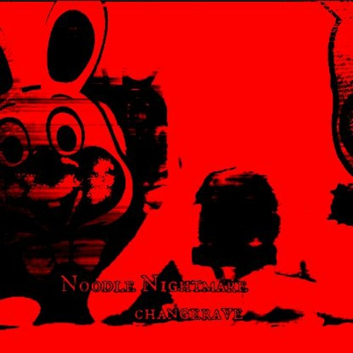 Stream noodle nightmare by ChangeRave Listen online for free on