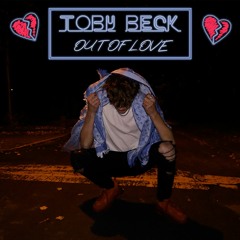 Out Of Love - Toby Beck