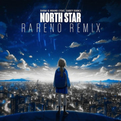 SABAI & Hoang - North Star (ft. Casey Cook) (Rareno Remix)