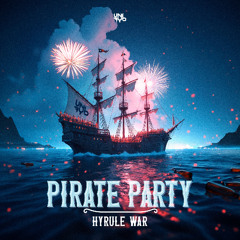 Hyrule War - Pirate Party