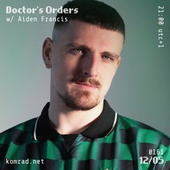 Doctor's Orders 006 w/ Aiden Francis