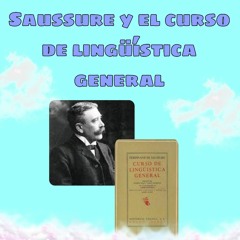Saussure y el curso de lingüística general