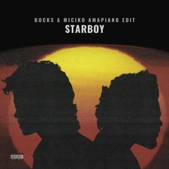The Weeknd - Starboy (Bucks & Miciko Amapiano Edit)