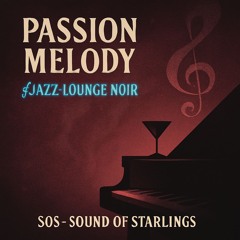 Passion Melody  #Jazz-Lounge Noir