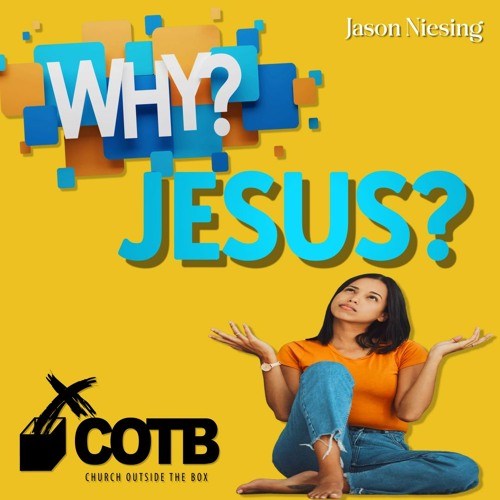Why Jesus?