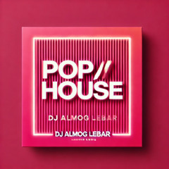 POP HOUSE LIVE SET