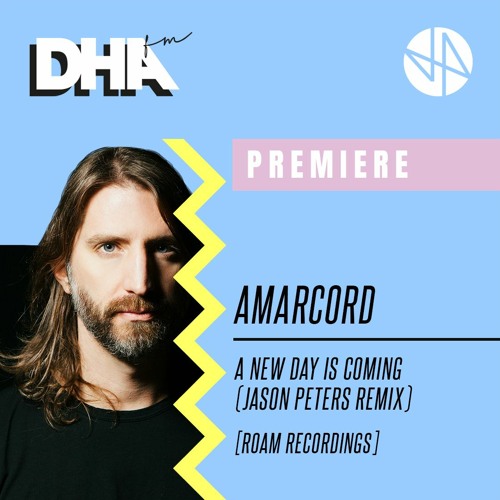 Premiere: Amarcord - A New Day is Coming (Jason Peters Remix) [Roam Recordings]