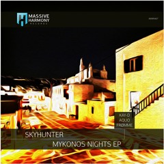 MHR467 Skyhunter - Mykonos Nights EP [Out April 01]
