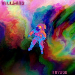 Villager - Future (download link in bio)