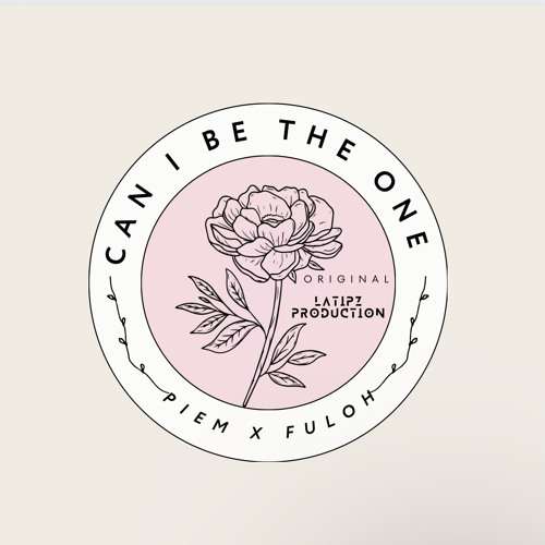Can I Be The One (Prod. By LATIPZ)