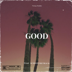 Good [Prod. ACIDONTHETRACK]