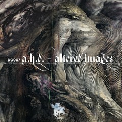 DC007 A.H.D. - Altered Images EP Preview