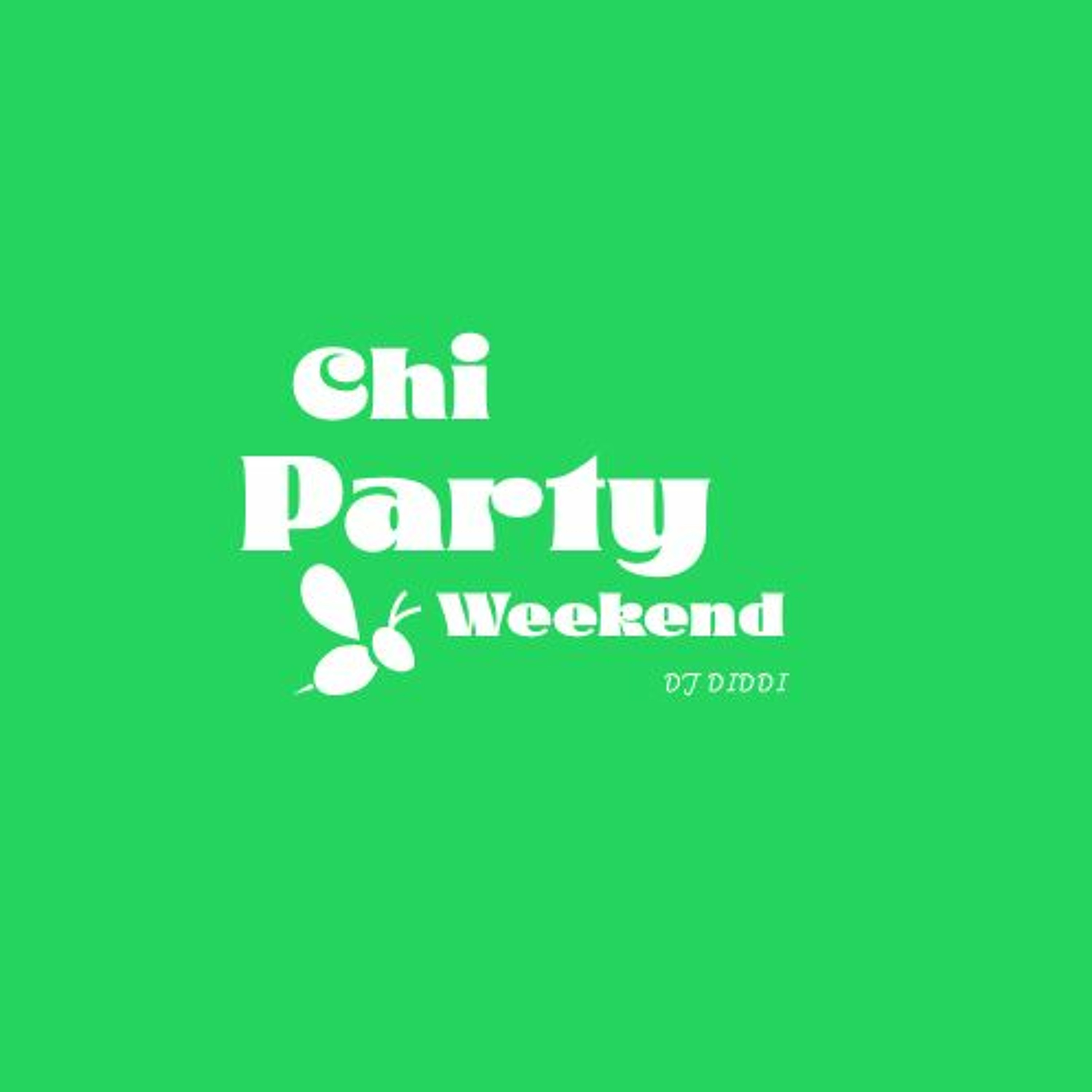 Early Set ChiParty (DJ DIDDI)