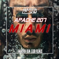 APACHE 207 - MIAMI (MARVIN KIM CLUB REMIX) [FULL SONG ON YOUTUBE]