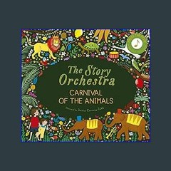 ((Ebook)) ✨ The Story Orchestra: Carnival of the Animals: Press the note to hear Saint-Saëns' musi