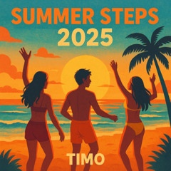 Timo - Summer Steps 2025