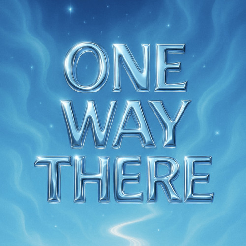One Way There