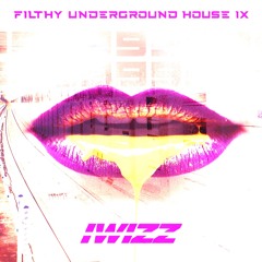 Filthy Underground House 9 (3deck Mix)