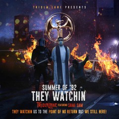 THEY WATCHIN