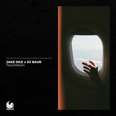 Jake Dile x DJ Baur - Touchdown