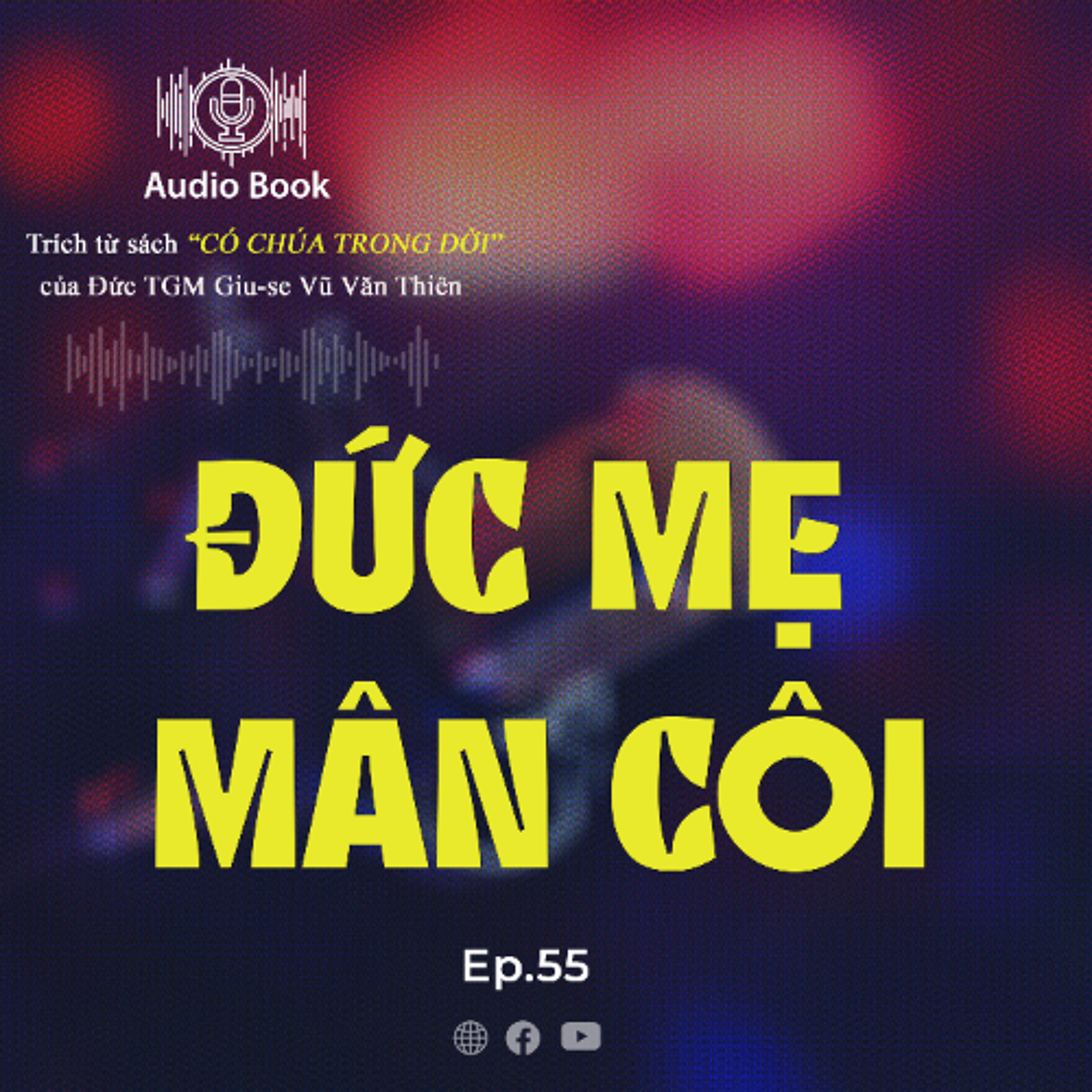 Ep55. Đức Mẹ Mân Côi