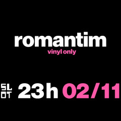 romantim @SLOT Hamburg, 02.11.24 (vinyl only)