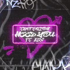 Need You (Feat. KILJ)