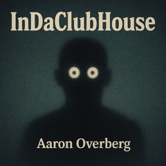 InDaClubHouse_01
