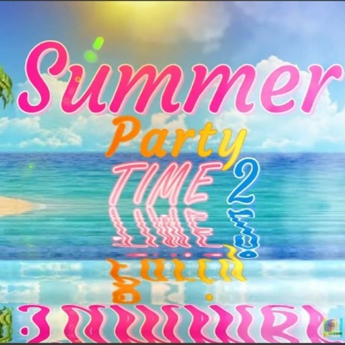 Summer party time 2