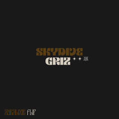 GRiZ - Skydive (Auralixir Flip)