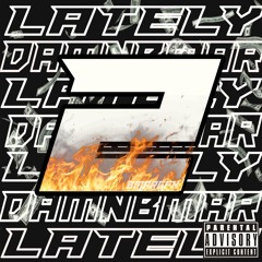 @DAMNBMAR1K - Lately Pt.2