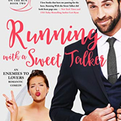 GET EPUB 📁 Running with a Sweet Talker: An enemies to lovers romantic comedy (Brides