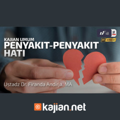 Penyakit penyakit Hati - Ustadz Dr. Firanda Andirja, M.A.