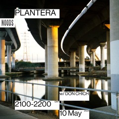 Noods Radio - Plantera takeover (10 May 2024)