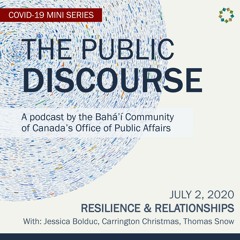 The Public Discourse - S1.EP 7 - Resilience & Relationships