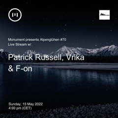 Alpenglühen# 70 W/ Patrick Russell, Vrika & F-on