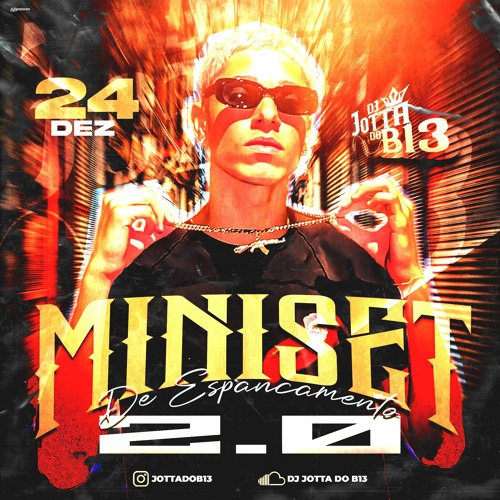MINI SET DE ESPANCAMENTO 2.0 {JOTTA DO B13} PART. (DJ LUZZIN, DJ PZK)