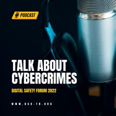 Episode 4 - Digital Safety podcast (Cyber-crimes)