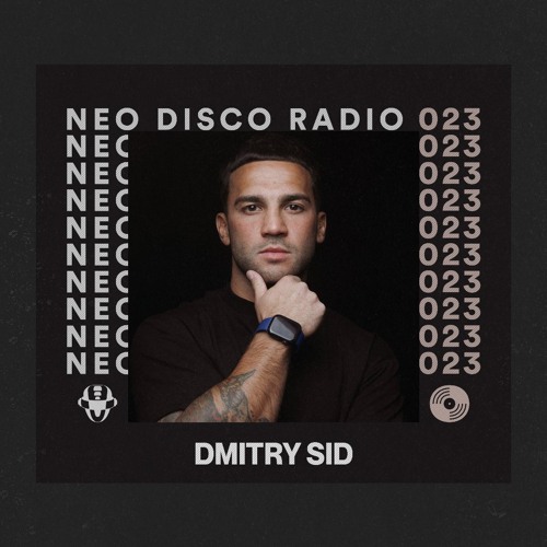 Neo Disco Radio 023: DMITRY SID - Indie Dance Mix