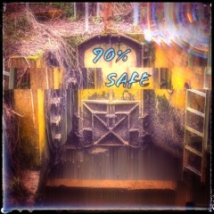 90% Safe
