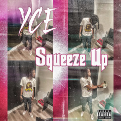 YCE - Squeeze Up (Prod. BA$$PLAYER x heykaaj)