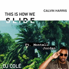 THIS IS HOW WE SLIDE