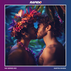 Rapido Mix Series #12 - Martin Rivera