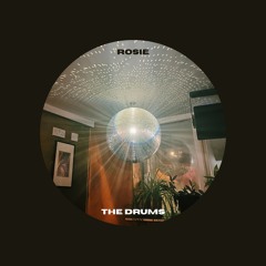 ROSIE - The Drums
