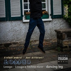 #Lossgo - Lossgo´s Techno Floor - Dancing Leg